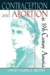 Contraception and Abortion in Nineteenth-Century America cover