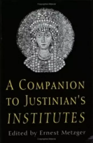 A Companion to Justinian's "Institutes" cover