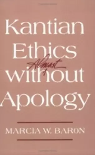 Kantian Ethics Almost without Apology cover