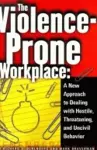 The Violence-Prone Workplace cover