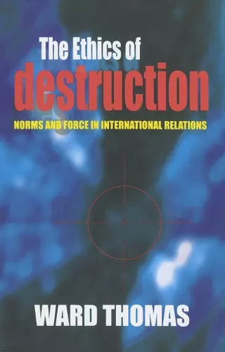 The Ethics of Destruction cover