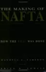 The Making of NAFTA cover