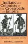 Indians and Colonists at the Crossroads of Empire cover