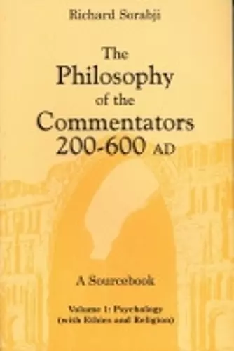 The Philosophy of the Commentators, 200–600 AD, a Sourcebook cover