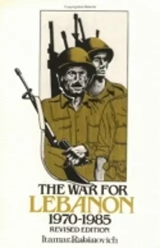 The War for Lebanon, 1970–1985 cover