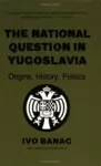 The National Question in Yugoslavia cover