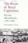 The Roots of Rural Capitalism cover
