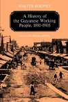 A History of the Guyanese Working People, 1881-1905 cover