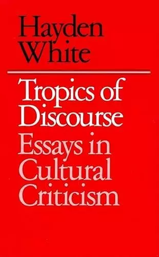 Tropics of Discourse cover