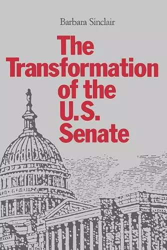 The Transformation of the U.S. Senate cover