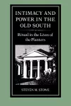 Intimacy and Power in the Old South cover