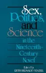 Sex, Politics, and Science in the Nineteenth-Century Novel cover