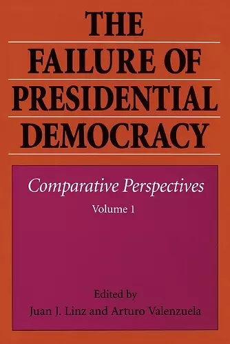 The Failure of Presidential Democracy cover