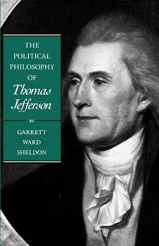 The Political Philosophy of Thomas Jefferson cover