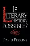 Is Literary History Possible? cover