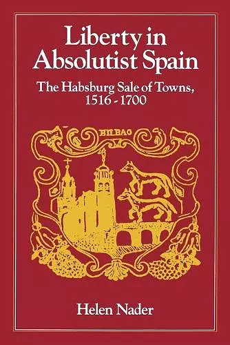 Liberty in Absolutist Spain cover