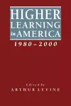 Higher Learning in America, 1980-2000 cover