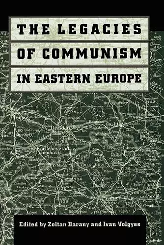 The Legacies of Communism in Eastern Europe cover