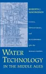 Water Technology in the Middle Ages cover