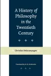 A History of Philosophy in the Twentieth Century cover