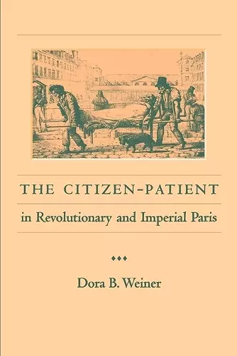 The Citizen-Patient in Revolutionary and Imperial Paris cover