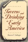 Taverns and Drinking in Early America cover