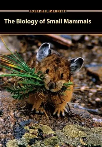 The Biology of Small Mammals cover