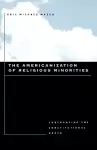 The Americanization of Religious Minorities cover