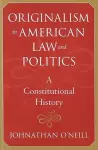 Originalism in American Law and Politics cover