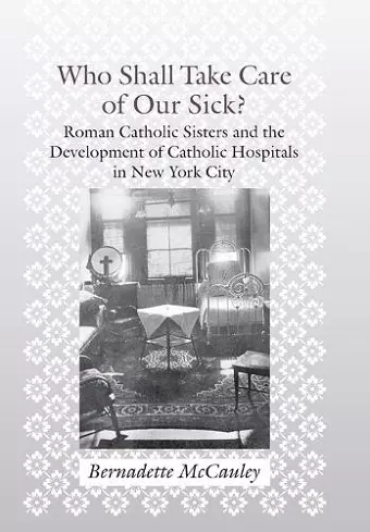 Who Shall Take Care of Our Sick? cover