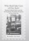 Who Shall Take Care of Our Sick? cover