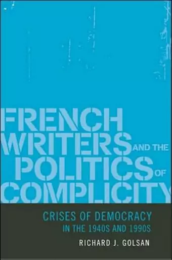 French Writers and the Politics of Complicity cover