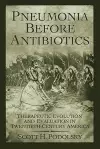 Pneumonia Before Antibiotics cover
