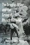 The Dreyfus Affair and the Crisis of French Manhood cover