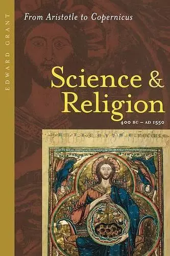 Science and Religion, 400 B.C. to A.D. 1550 cover