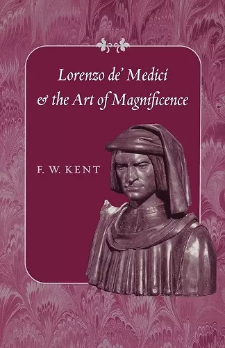 Lorenzo de' Medici and the Art of Magnificence cover