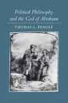 Political Philosophy and the God of Abraham cover