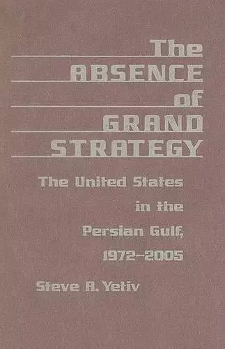 The Absence of Grand Strategy cover