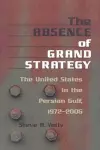 The Absence of Grand Strategy cover