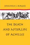 The Death and Afterlife of Achilles cover