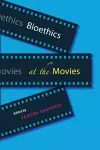 Bioethics at the Movies cover