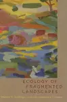 Ecology of Fragmented Landscapes cover