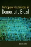 Participatory Institutions in Democratic Brazil cover