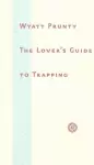 The Lover’s Guide to Trapping cover