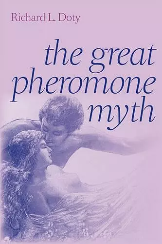 The Great Pheromone Myth cover