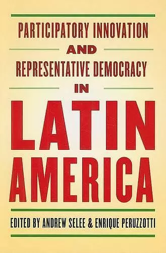 Participatory Innovation and Representative Democracy in Latin America cover