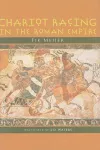 Chariot Racing in the Roman Empire cover