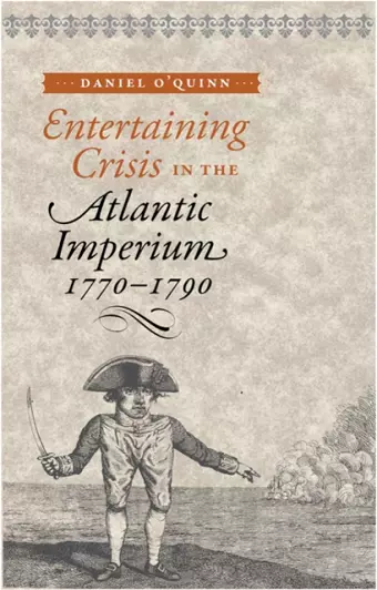 Entertaining Crisis in the Atlantic Imperium, 1770–1790 cover