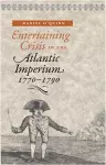 Entertaining Crisis in the Atlantic Imperium, 1770–1790 cover