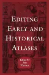 Editing Early and Historical Atlases cover